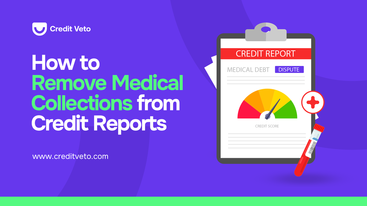 How to Remove Medical Collections and Rebuild Credit