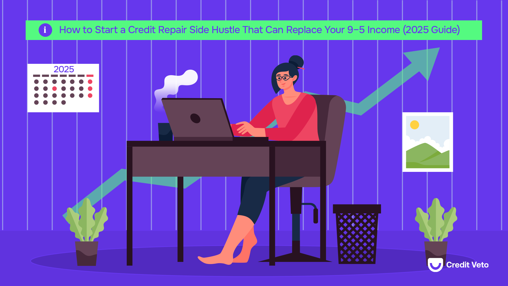 Best 6 Steps to Kickstart Your Credit Repair Side Hustle (2025 Guide)