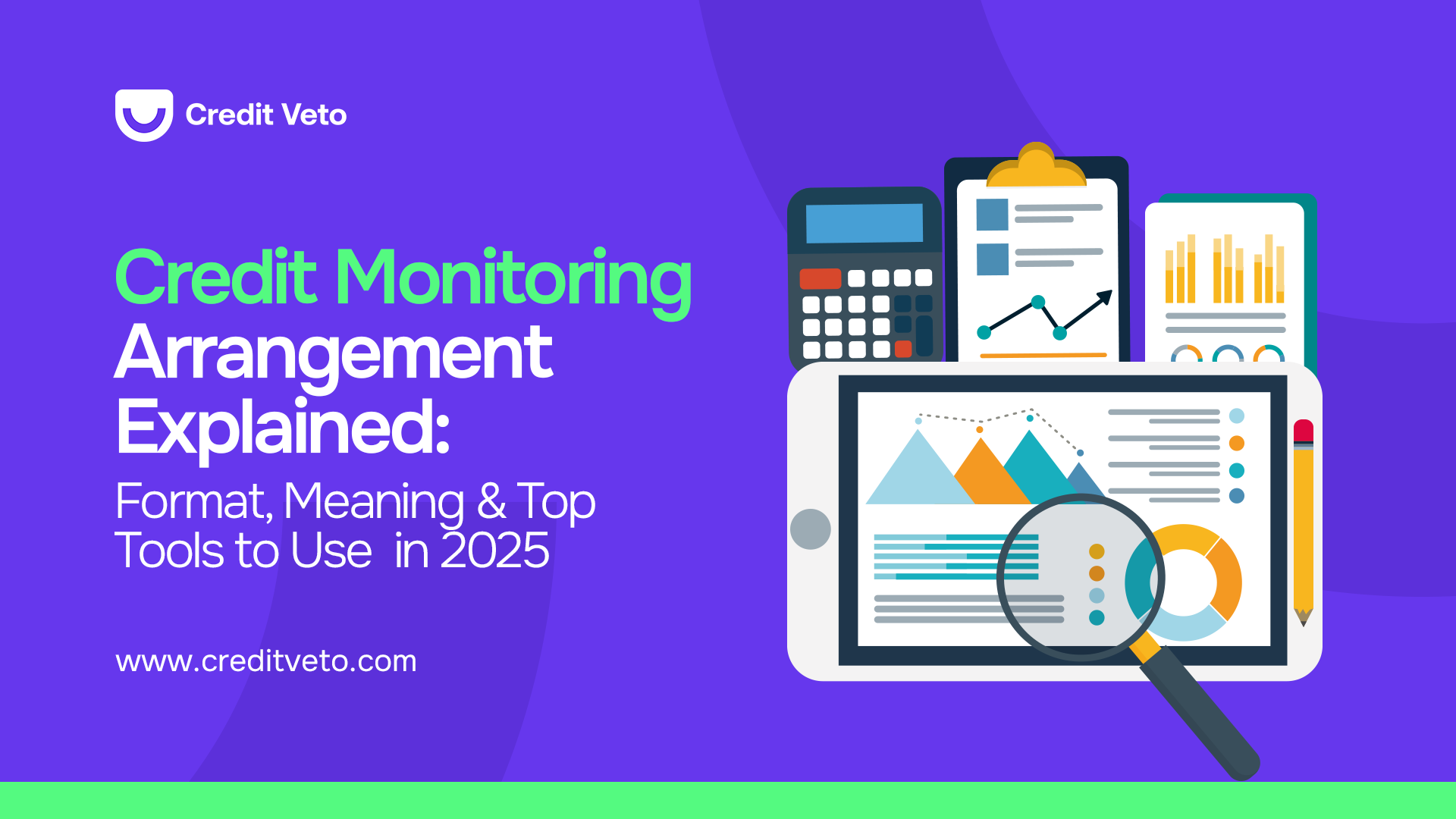 Credit Monitoring Arrangement Explained: Format, Meaning & Top 6 Tools to Use in 2025