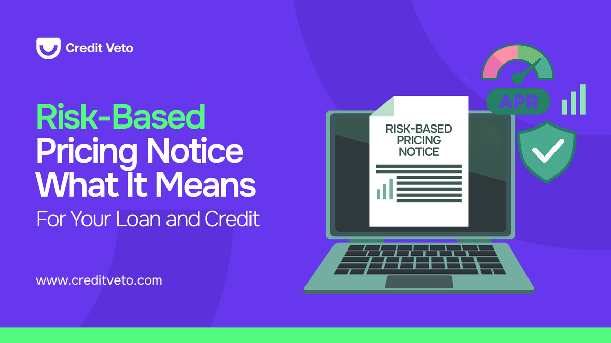 Risk-Based Pricing Notice: What It Means for Your Loan and Credit